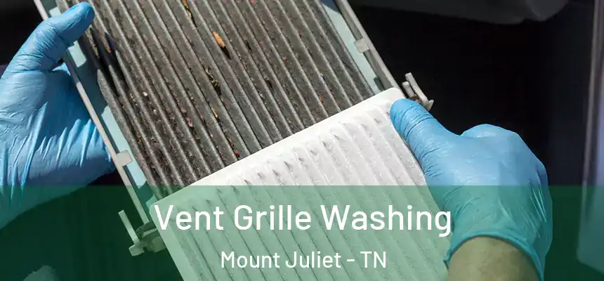  Vent Grille Washing Mount Juliet - TN